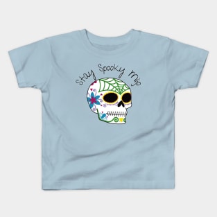 Stay Spooky Mijo | Dia de los Muertos Sugar Skull Halloween Latino Spooky Kids T-Shirt